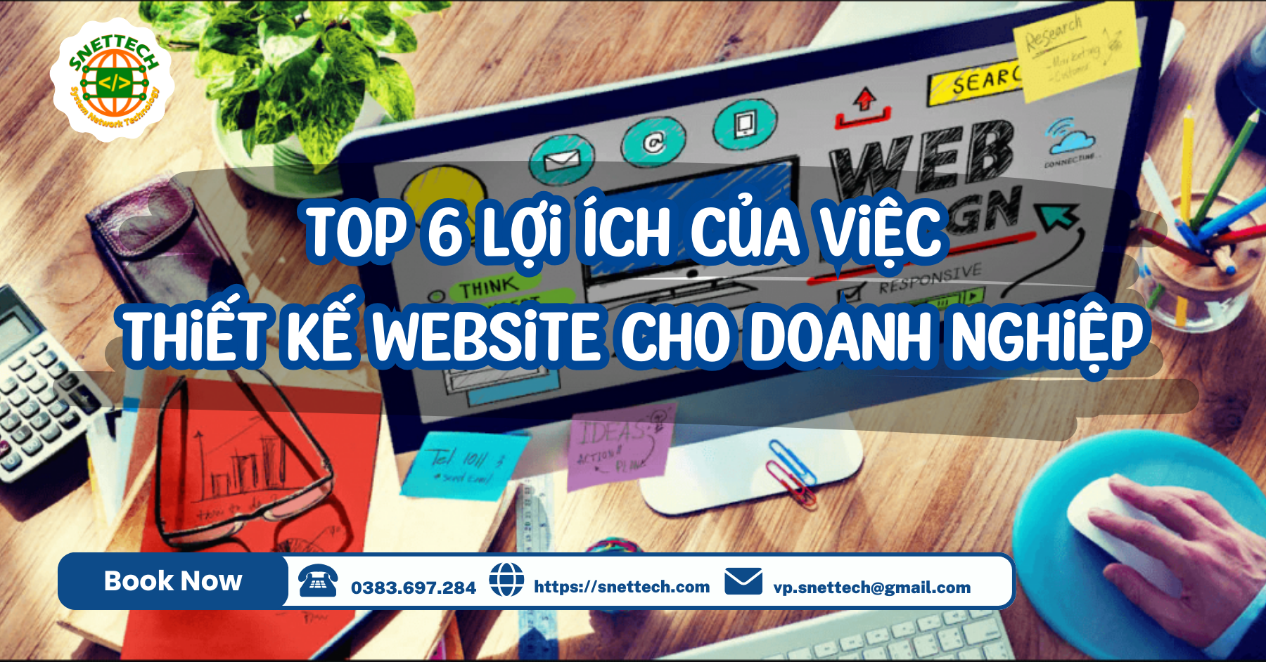 TOP 6 LỢI ÍCH CỦA VIỆC THIẾT KẾ WEBSITE CHO DOANH NGHIỆP