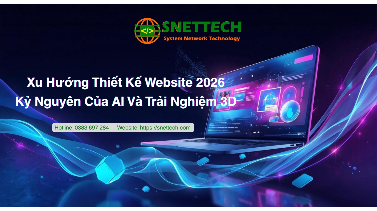 Xu Hướng Thiết Kế Website 2026: Kỷ Nguyên Của AI Và Trải Nghiệm 3D